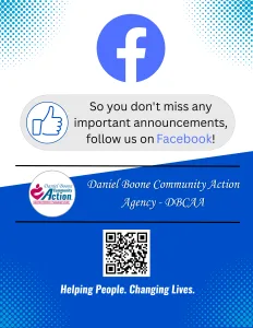 Flyer encouraging people to follow Daniel Boone Community Action Agency on Facebook for important announcements, with a QR code linking to their Facebook page and the tagline “Helping People. Changing Lives.”